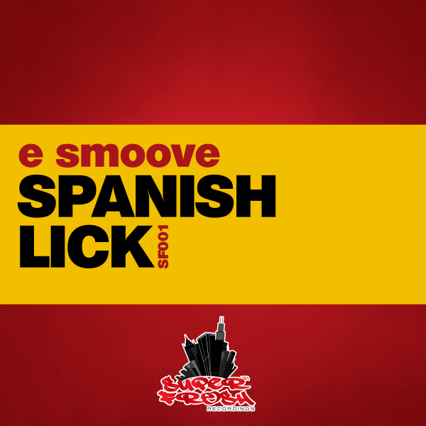 E smoove - Spanish Lick [SF001]